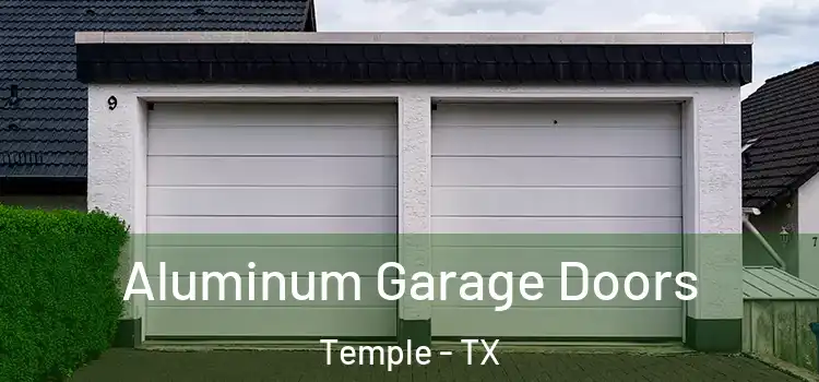  Aluminum Garage Doors Temple - TX