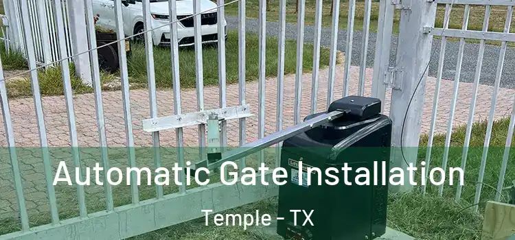 Automatic Gate Installation Temple - TX