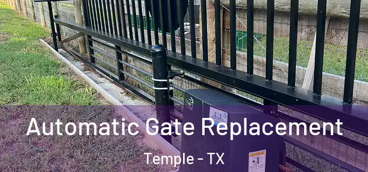 Automatic Gate Replacement Temple - TX