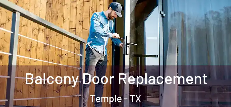  Balcony Door Replacement Temple - TX