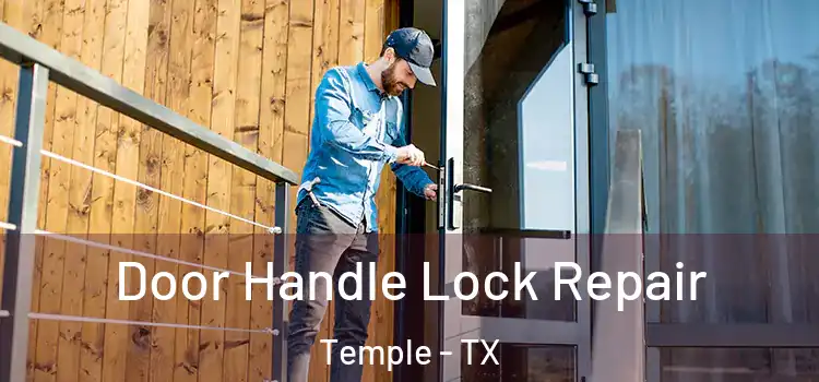 Door Handle Lock Repair Temple - TX