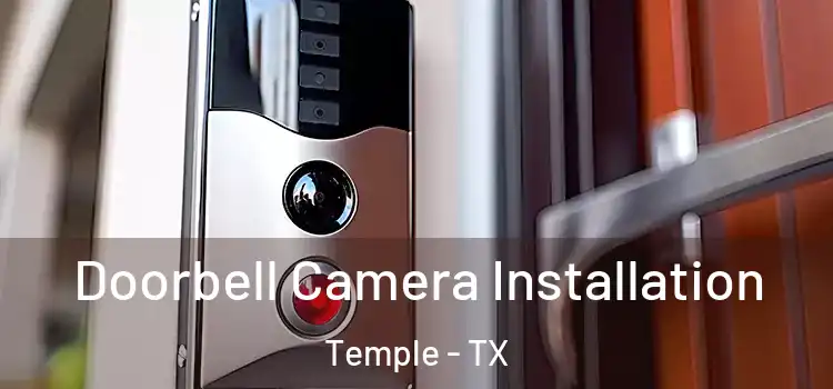  Doorbell Camera Installation Temple - TX