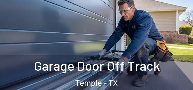  Garage Door Off Track Temple - TX