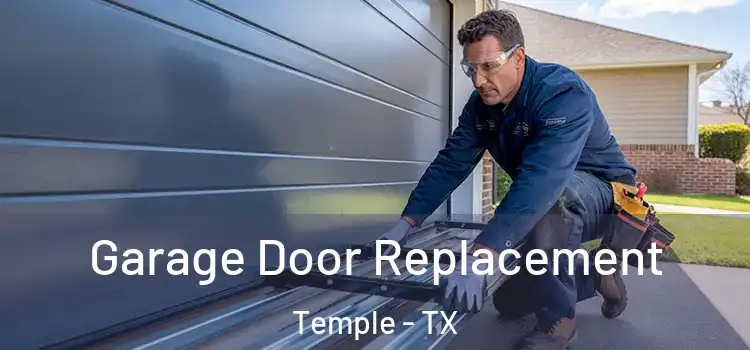  Garage Door Replacement Temple - TX