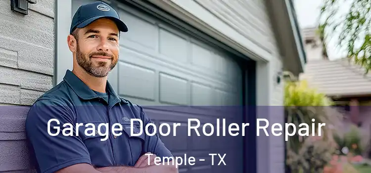  Garage Door Roller Repair Temple - TX