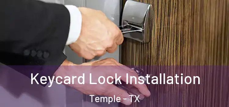 Keycard Lock Installation Temple - TX
