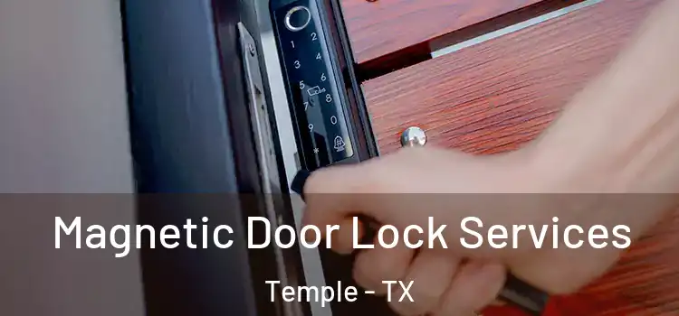 Magnetic Door Lock Services Temple - TX