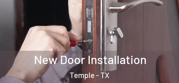New Door Installation Temple - TX