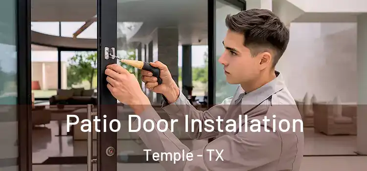 Patio Door Installation Temple - TX