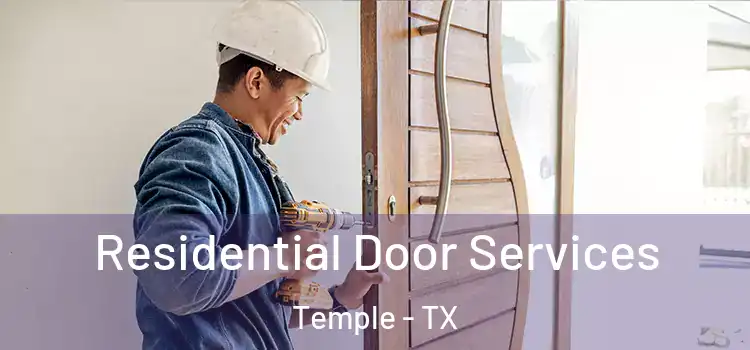 Residential Door Services Temple - TX