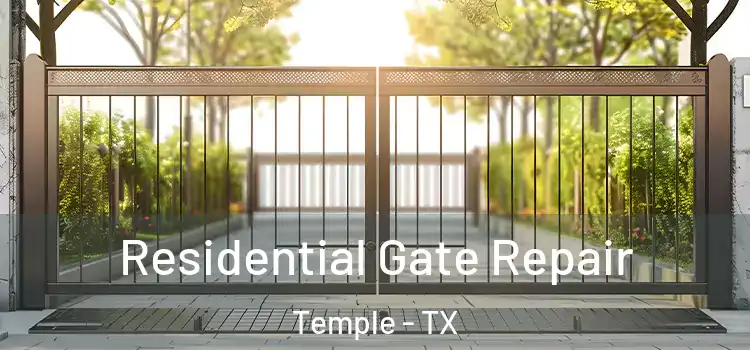 Residential Gate Repair Temple - TX